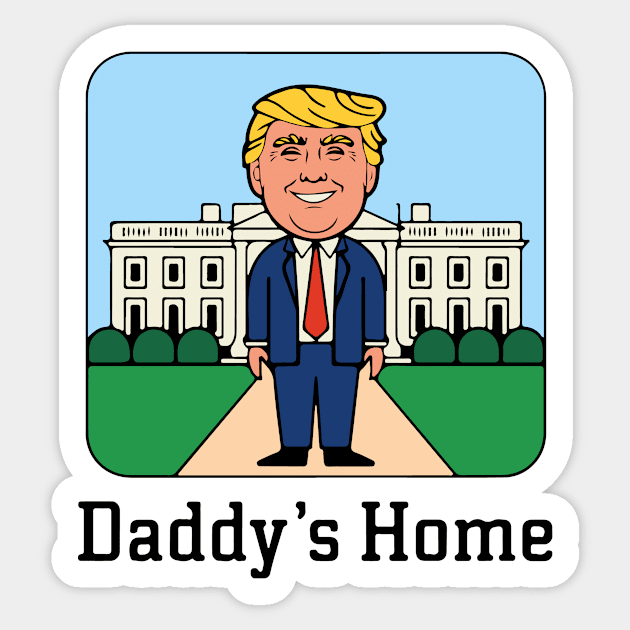 Daddy's Home Sticker by CreativeSage